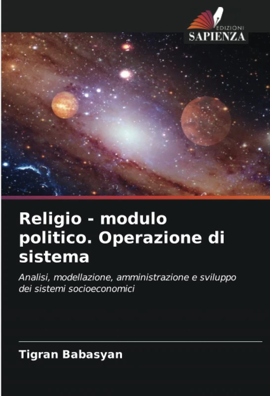 Religio - modulo politico. Operazione di sistema: Analisi, modellazione, amministrazione e sviluppo dei sistemi socioeconomici