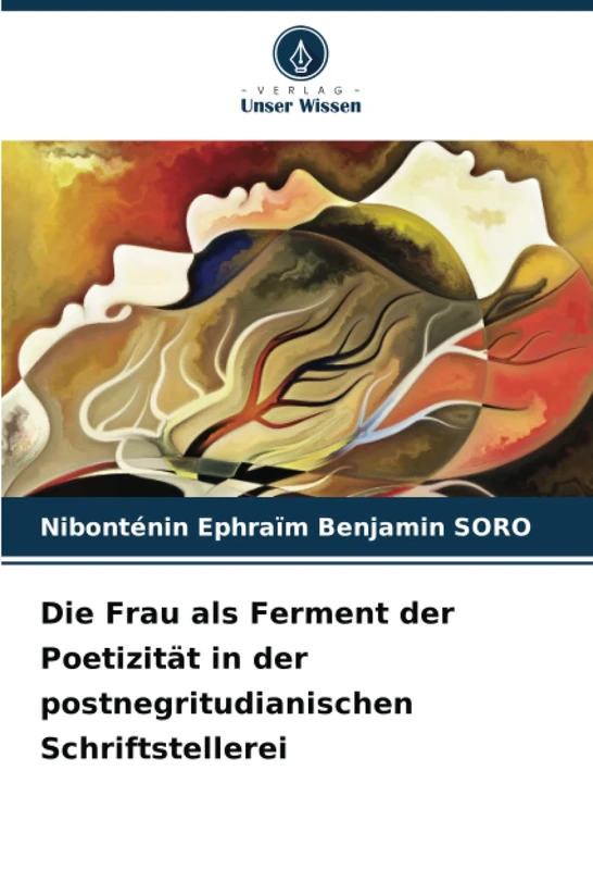 Die Frau als Ferment der Poetizität in der postnegritudianischen Schriftstellerei