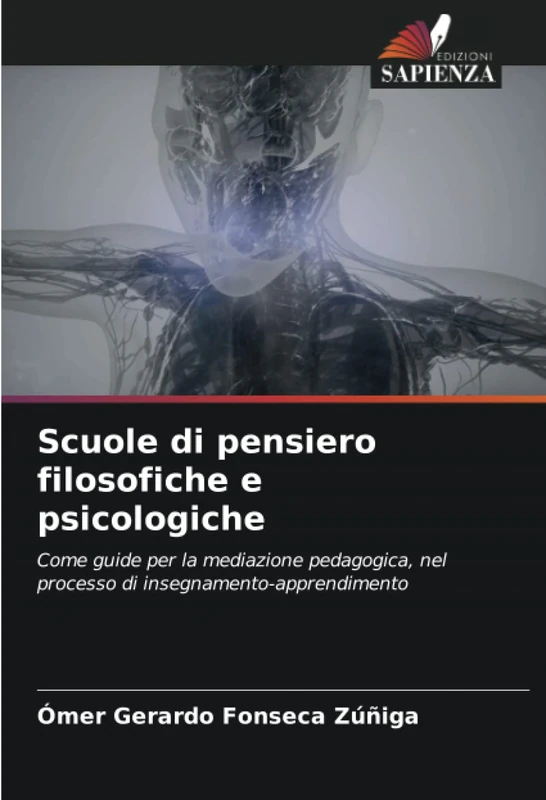 Scuole di pensiero filosofiche e psicologiche: Come guide per la mediazione pedagogica, nel processo di insegnamento-apprendimento