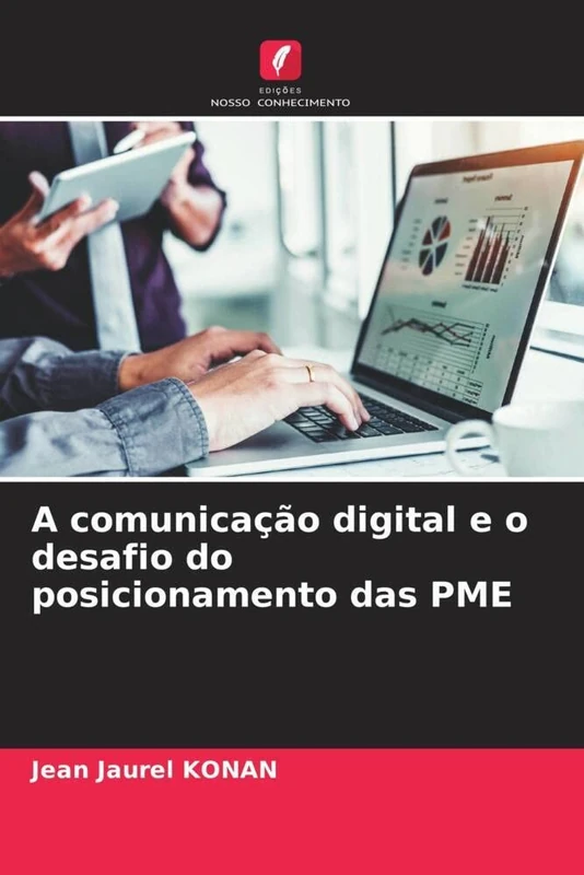 A comunicação digital e o desafio do posicionamento das PME
