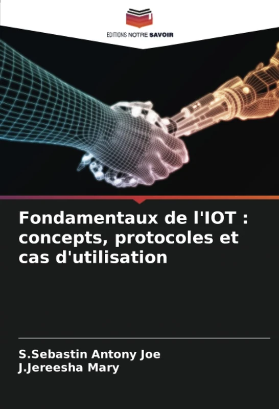 Fondamentaux de l'IOT : concepts, protocoles et cas d'utilisation