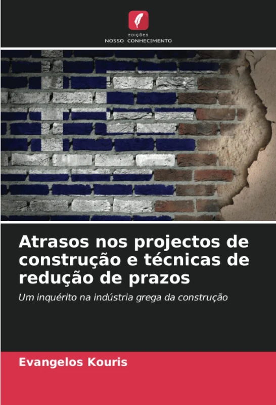 Atrasos nos projectos de construção e técnicas de redução de prazos: Um inquérito na indústria grega da construção