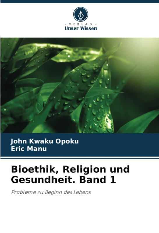 Bioethik, Religion und Gesundheit. Band 1: Probleme zu Beginn des Lebens - Image 1