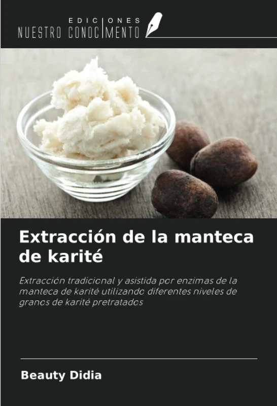 Extracción de la manteca de karité: Extracción tradicional y asistida por enzimas de la manteca de karité utilizando diferentes niveles de granos de karité pretratados - Image 1