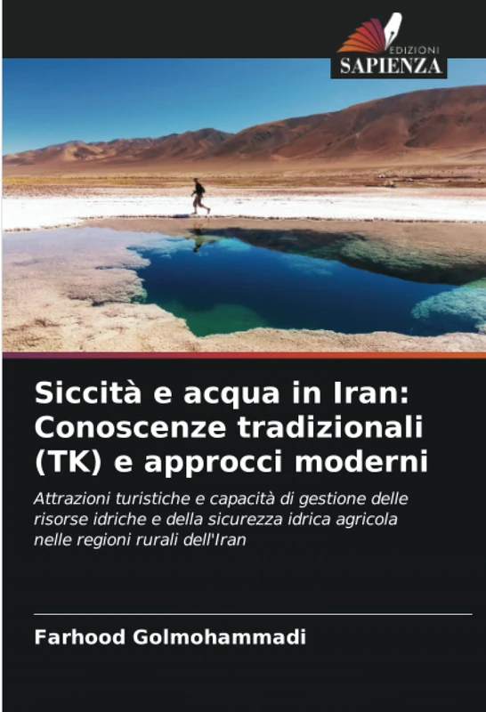 Siccità e acqua in Iran: Conoscenze tradizionali (TK) e approcci moderni