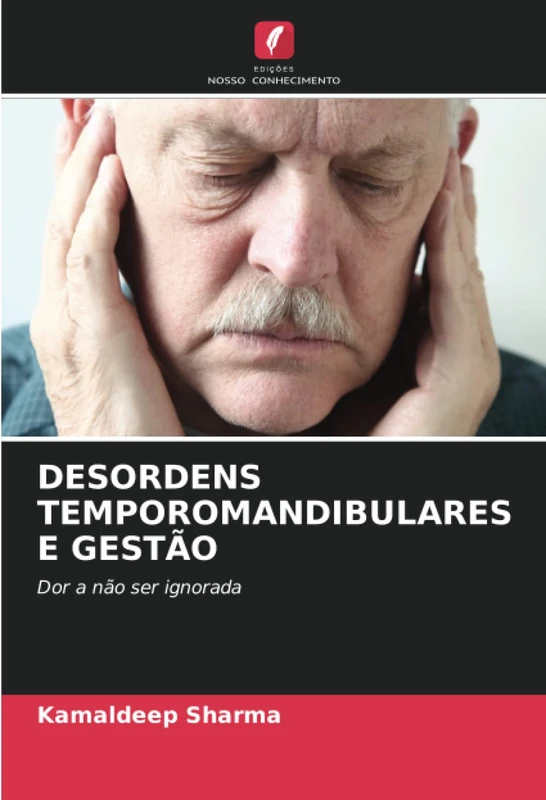 DESORDENS TEMPOROMANDIBULARES E GESTÃO: Dor a não ser ignorada