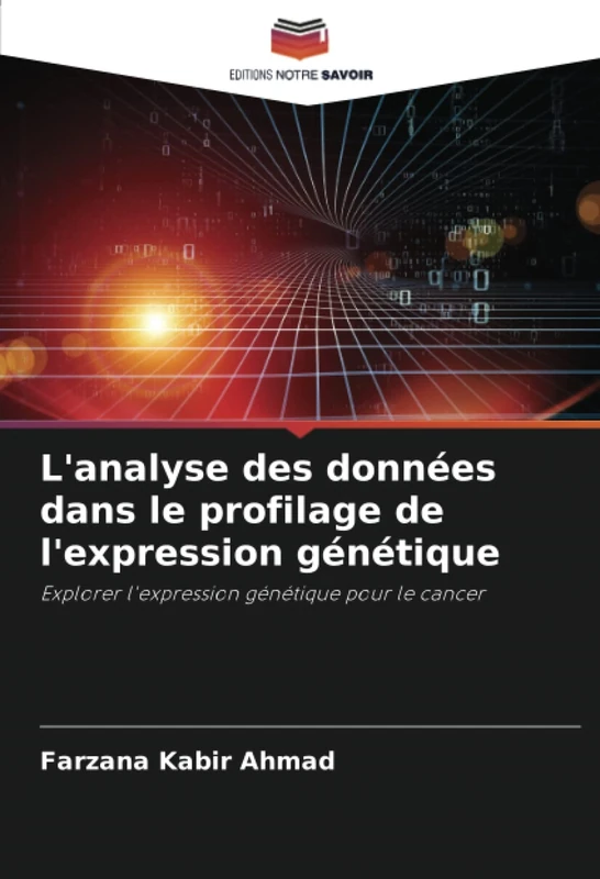 L'analyse des données dans le profilage de l'expression génétique: Explorer l'expression génétique pour le cancer