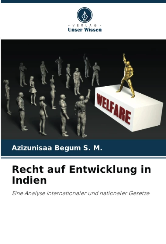 Recht auf Entwicklung in Indien: Eine Analyse internationaler und nationaler Gesetze