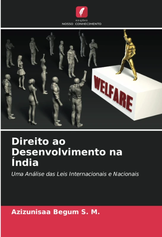 Direito ao Desenvolvimento na Índia: Uma Análise das Leis Internacionais e Nacionais