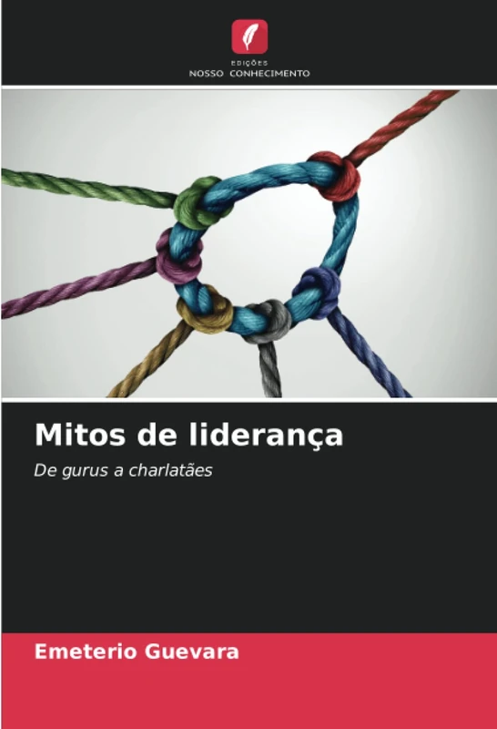 Mitos de liderança: De gurus a charlatães