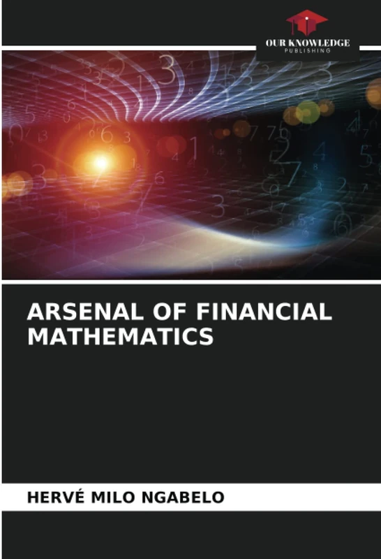 ARSENAL OF FINANCIAL MATHEMATICS