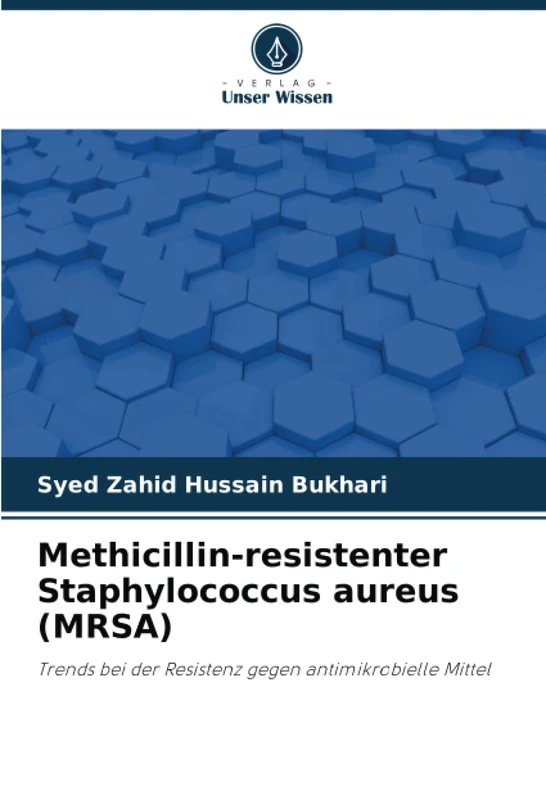 Methicillin-resistenter Staphylococcus aureus (MRSA): Trends bei der Resistenz gegen antimikrobielle Mittel