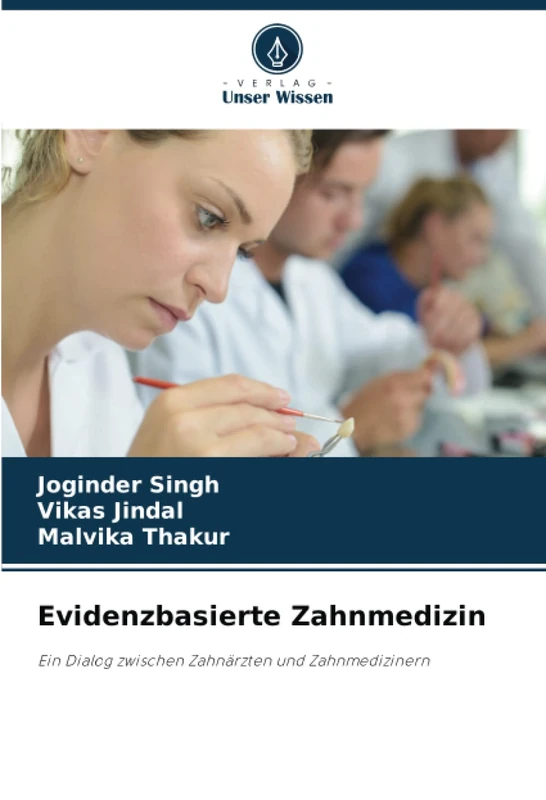 Evidenzbasierte Zahnmedizin: Ein Dialog zwischen Zahnärzten und Zahnmedizinern