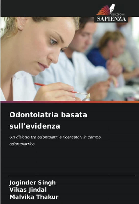 Odontoiatria basata sull'evidenza: Un dialogo tra odontoiatri e ricercatori in campo odontoiatrico