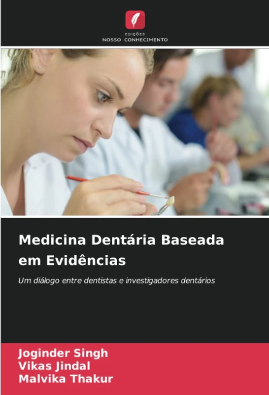 Medicina Dentária Baseada em Evidências: Um diálogo entre dentistas e investigadores dentários
