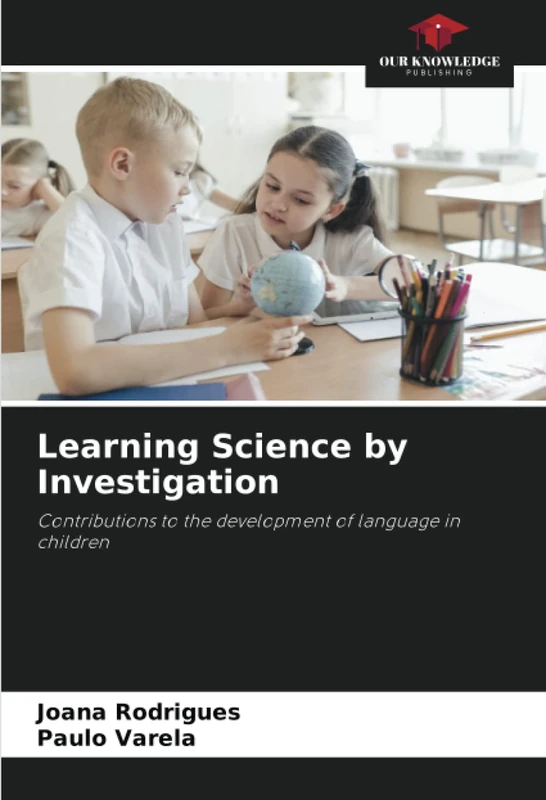 Learning Science by Investigation: Contributions to the development of language in children