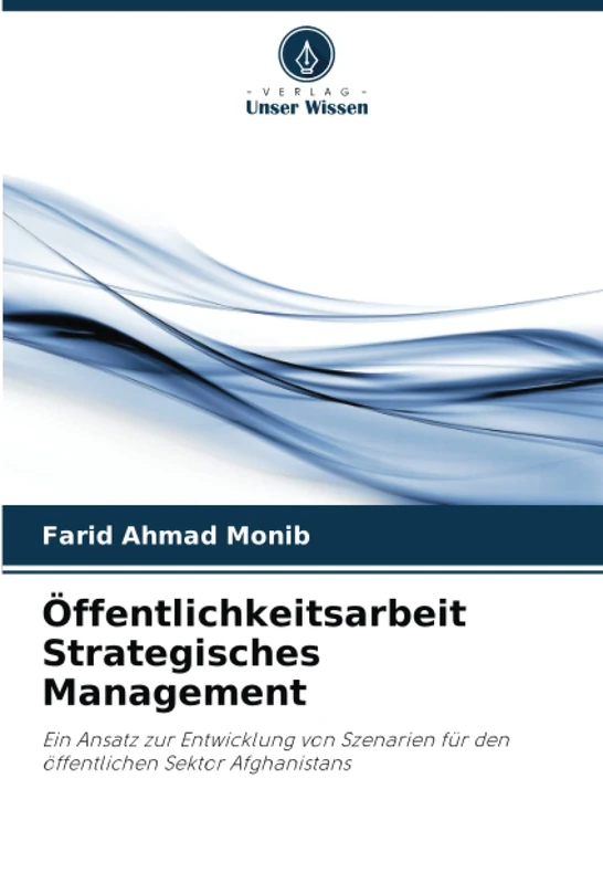 Öffentlichkeitsarbeit Strategisches Management: Ein Ansatz zur Entwicklung von Szenarien für den öffentlichen Sektor Afghanistans - Image 1
