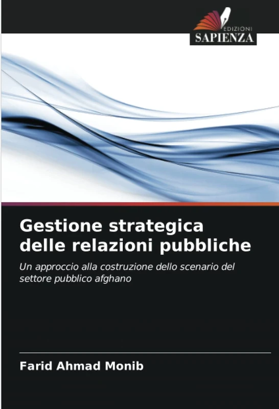 Gestione strategica delle relazioni pubbliche: Un approccio alla costruzione dello scenario del settore pubblico afghano