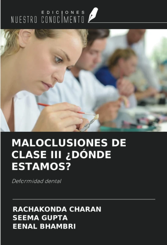 MALOCLUSIONES DE CLASE III ¿DÓNDE ESTAMOS?: Deformidad dental - Image 1