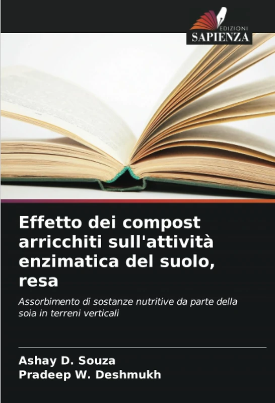 Effetto dei compost arricchiti sull'attività enzimatica del suolo, resa: Assorbimento di sostanze nutritive da parte della soia in terreni verticali