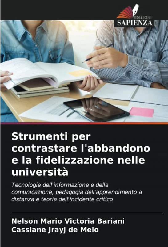 Strumenti per contrastare l'abbandono e la fidelizzazione nelle università: Tecnologie dell'informazione e della comunicazione, pedagogia dell'apprendimento a distanza e teoria dell'incidente critico - Image 1