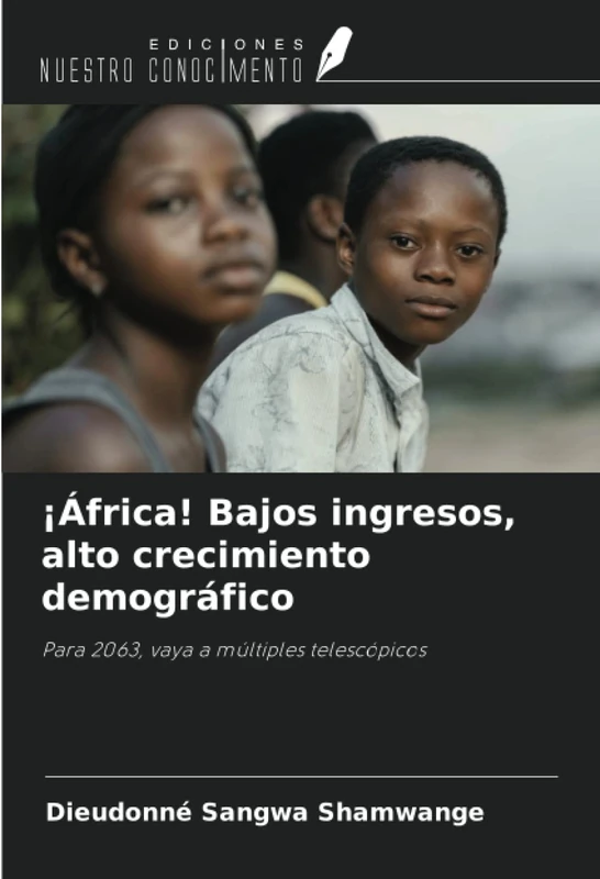 ¡África! Bajos ingresos, alto crecimiento demográfico: Para 2063, vaya a múltiples telescópicos - Image 1