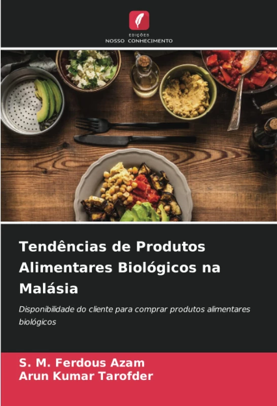 Tendências de Produtos Alimentares Biológicos na Malásia: Disponibilidade do cliente para comprar produtos alimentares biológicos