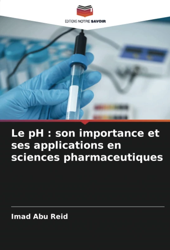Le pH : son importance et ses applications en sciences pharmaceutiques