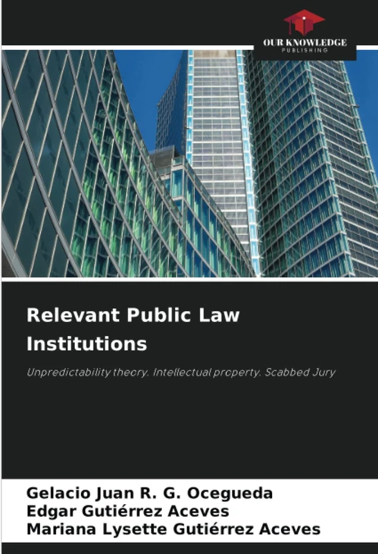 Relevant Public Law Institutions: Unpredictability theory. Intellectual property. Scabbed Jury