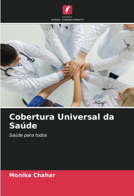 Cobertura Universal da Saúde: Saúde para todos