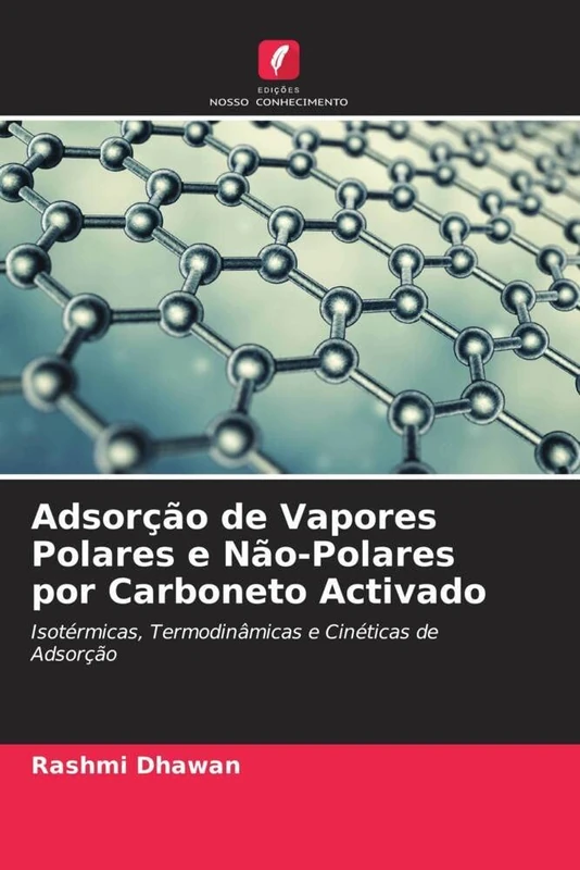 Adsorção de Vapores Polares e Não-Polares por Carboneto Activado: Isotérmicas, Termodinâmicas e Cinéticas de Adsorção