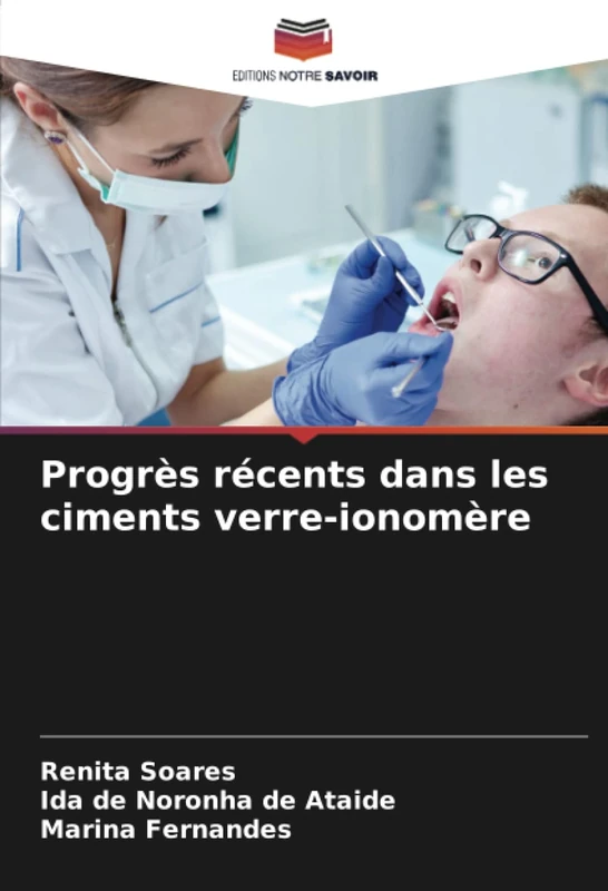 Progrès récents dans les ciments verre-ionomère