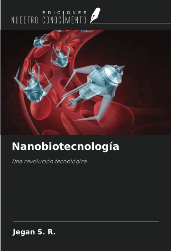 Nanobiotecnología: Una revolución tecnológica