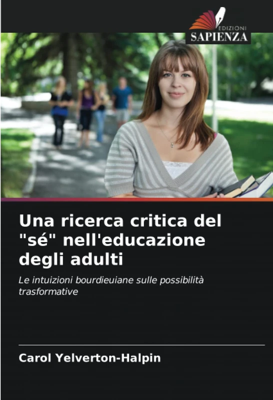 Una ricerca critica del "sé" nell'educazione degli adulti: Le intuizioni bourdieuiane sulle possibilità trasformative