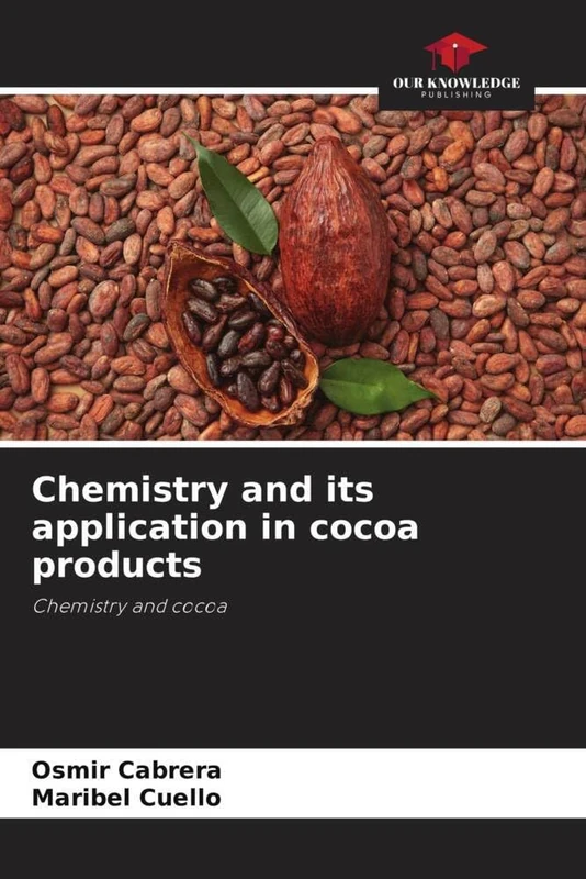 Chemistry and its application in cocoa products: Chemistry and cocoa
