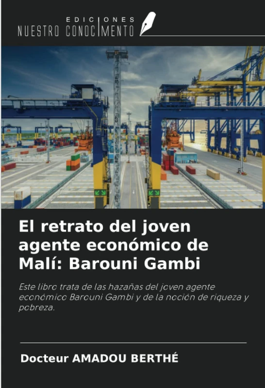 El retrato del joven agente económico de Malí: Barouni Gambi: Este libro trata de las hazañas del joven agente económico Barouni Gambi y de la noción de riqueza y pobreza. - Image 1