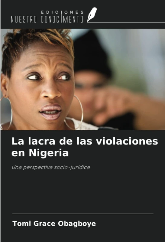 La lacra de las violaciones en Nigeria: Una perspectiva socio-jurídica