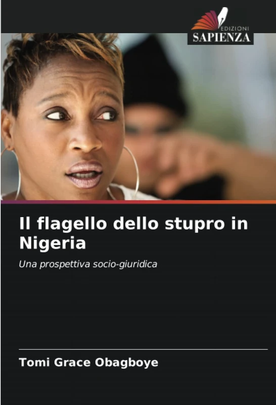 Il flagello dello stupro in Nigeria: Una prospettiva socio-giuridica