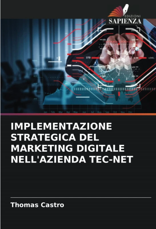 IMPLEMENTAZIONE STRATEGICA DEL MARKETING DIGITALE NELL'AZIENDA TEC-NET