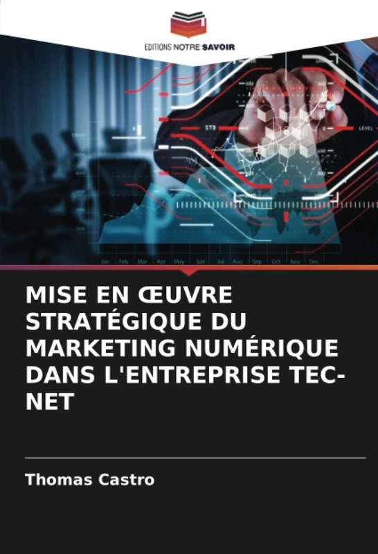 MISE EN ŒUVRE STRATÉGIQUE DU MARKETING NUMÉRIQUE DANS L'ENTREPRISE TEC-NET