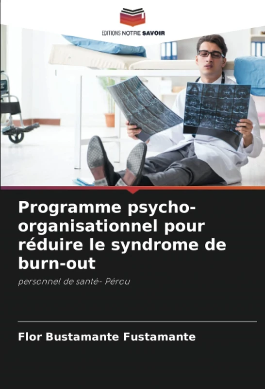 Programme psycho-organisationnel pour réduire le syndrome de burn-out: personnel de santé- Pérou