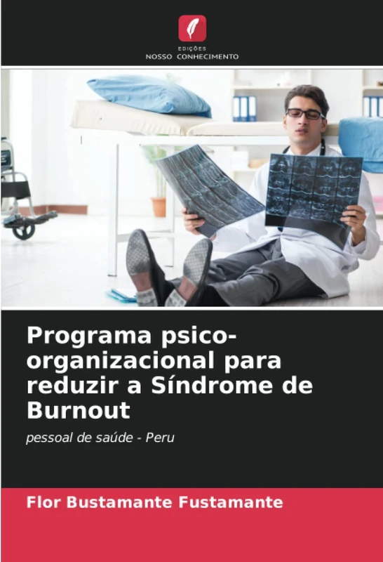 Programa psico-organizacional para reduzir a Síndrome de Burnout: pessoal de saúde - Peru