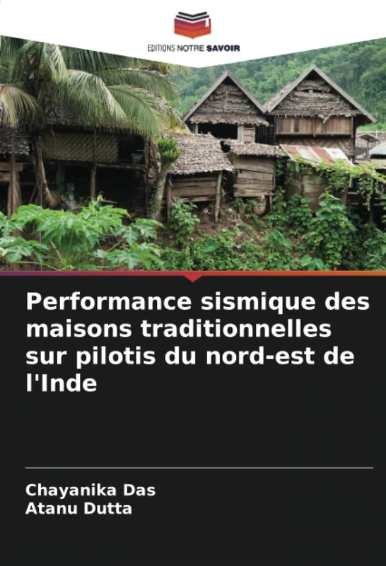 Performance sismique des maisons traditionnelles sur pilotis du nord-est de l'Inde