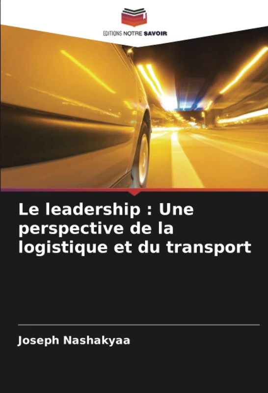 Le leadership : Une perspective de la logistique et du transport