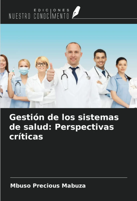 Gestión de los sistemas de salud: Perspectivas críticas