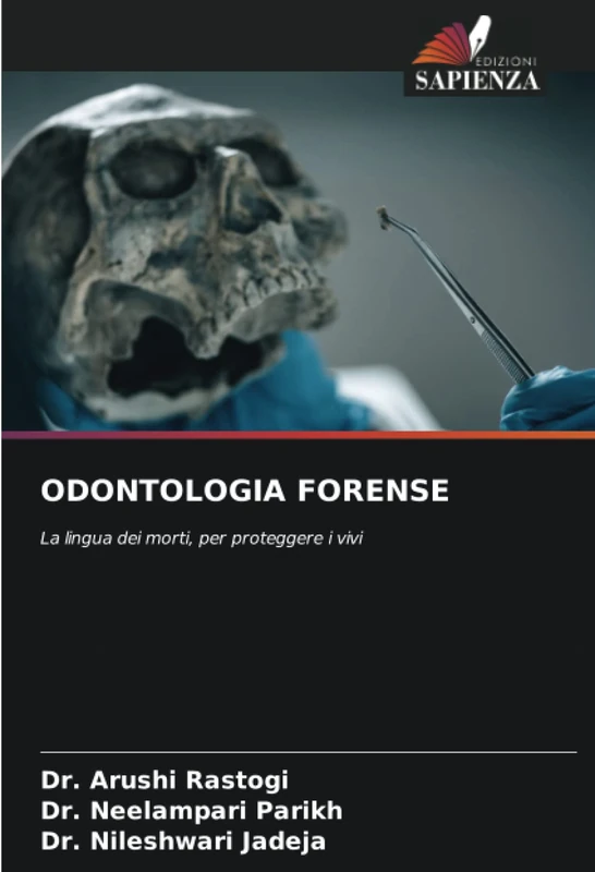 ODONTOLOGIA FORENSE: La lingua dei morti, per proteggere i vivi