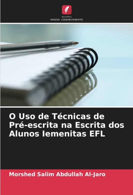 O Uso de Técnicas de Pré-escrita na Escrita dos Alunos Iemenitas EFL