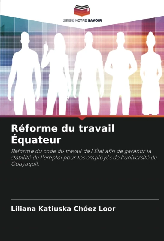 Réforme du travail Équateur: Réforme du code du travail de l'État afin de garantir la stabilité de l'emploi pour les employés de l'université de Guayaquil. - Image 1