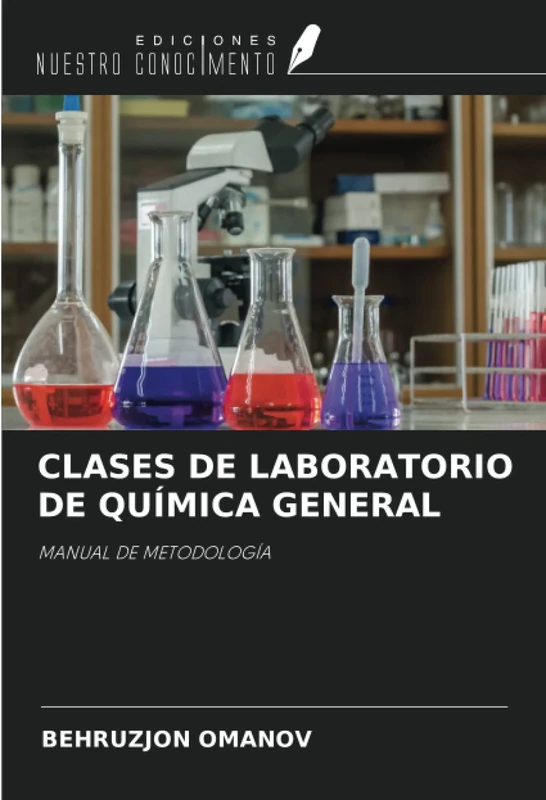 CLASES DE LABORATORIO DE QUÍMICA GENERAL: MANUAL DE METODOLOGÍA