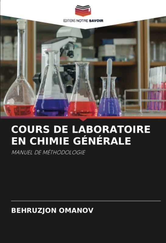 COURS DE LABORATOIRE EN CHIMIE GÉNÉRALE: MANUEL DE MÉTHODOLOGIE